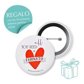 Chapa All you need is Farinato Ciudad Rodrigo Salamanca Regalo